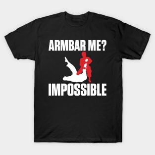 Armbar Me? Impossible Funny BJJ Jiu-Jitsu MMA T-Shirt